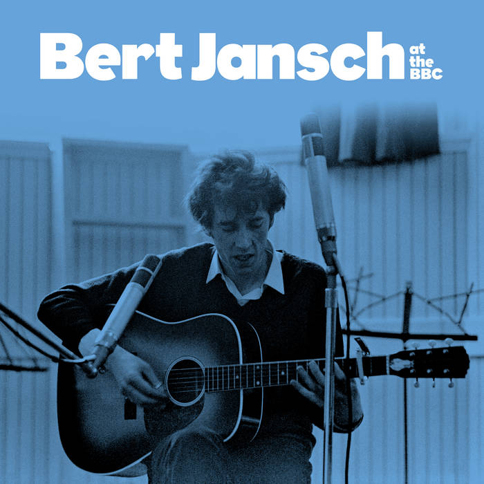 Bert Jansch: Bert Jansch at the BBC